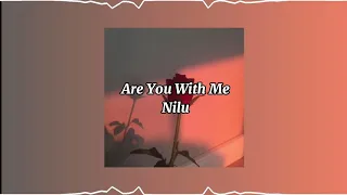 Download nilu-Are You With Me (lyric video) MP3