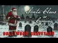 Santa Claus is Coming to Hollywood Graveyard