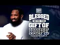 Lagu Blessed with the Gift of Hope \\\\ Blessed \\\\  Pastor Mike, Jr.