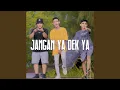 Download Lagu JANGAN YE DEK YA (feat. DIEGO ALEXANDER GARING, PAMAN DIPAN, Aldi Rizaki)