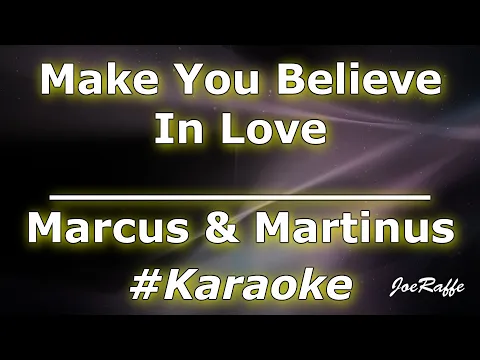 Download MP3 Marcus \u0026 Martinus - Make You Believe In Love (Karaoke)