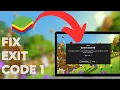 How To Fix Minecraft Exit Code 1 FULL GUIDE