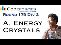 Codeforces 179 Div 2 Energy Crystals Codeforces Contest Solutions