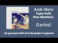 Taylor Swift - Anti-Hero (Lyrics) feat. Bleachers