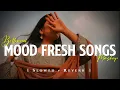 Download Lagu BOLLYWOOD LOVE MASHUP 💚💝💛 Best Mashup of Arijit Singh, Jubin Nautiyal, Atif Aslam