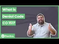 What is Denial Code CO 151