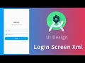 Android Xml Layouts Design - Login Screen Android Studio tutorial