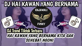 dj hei kawan yang bernama kita gak sehebat ngoni sound full bass viral tiktok terbaru