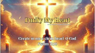 PURIFY MY HEART
