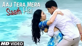 aaj tera mera saath hai video song its your kunal shilpa surroch yuvleen kaur mayureh wadkar