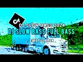 Download Lagu DJ SLOW FULL BASS 2024 🎵 FULL BASS 2024 | FULL ALBUM