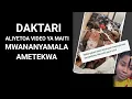 MADAKTARI WALIOTOA VIDEO YA MWANANYAMARA NAO WAMETEKWA
