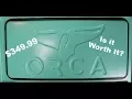 IS IT WORTH IT ORCA COOLER