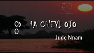 ojima cheyi ojo missa ejumomi jude nnam