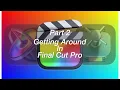 Learning Final Cut Pro Part 2 - Learning the Screen Layout