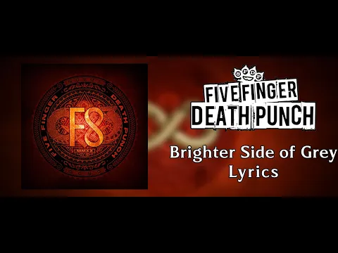 Download MP3 Five Finger Death Punch - Brighter Side of Grey (Lyric Video) (HQ)