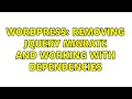 Wordpress Removing jQuery migrate and working with dependencies