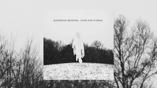 manchester orchestra i know how to speak