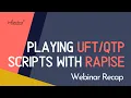 Playing UFT-QTP Scripts with Rapise Inflectra Webinars
