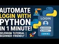 Automate Website Login with Python Selenium in Just 1 Minute Beginner-Friendly Tutorial