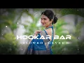 Hookah Bar × Khiladi 786 | Slowed + Reverb 🎧 | Akshay Kumar | Asin | Himesh Reshammiya