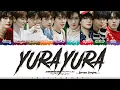 Download Lagu ZEROBASEONE (제로베이스원) - 'YURA YURA' (Korean Version) Lyrics [Color Coded_Han_Rom_Eng]