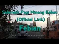Download Lagu Salamaik Pagi Minang Kabau - Febian (official lirik) lagu perjalanan
