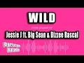 Download Lagu Jessie J ft. Big Sean \u0026 Dizzee Rascal - Wild (Karaoke Version)