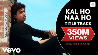 Kal Ho Naa Ho Full Video Title Track Shah Rukh Khan Saif Ali Khan Preity Zinta Sonu Nigam 