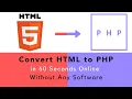 How to Convert HTML to PHP in 2 Minutes without Any Software