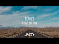 Download Lagu 1 HOUR | Tonyz - Road So Far
