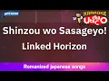 Download Lagu Shinzou wo sasageyo! – Linked Horizon (Romaji Karaoke with guide)