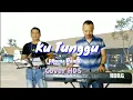 Download Lagu KU TUNGGU - RHOMA IRAMA - COVER BY HDS
