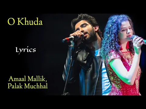 Download MP3 O Khuda (Lyrics) - Amaal Mallik, Palak Muchhal | Kumaar | Hero