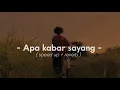 Lagu Apa kabar sayang, armada - (speed up + reverb audio)