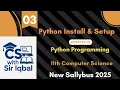 Python Installation Setup Chapter 2 Lecture 03 Computer Science Class 11 New Book 2025