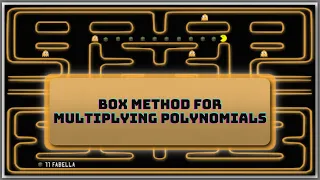 Box Method for Multiplying Polynomials