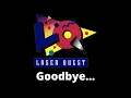 Goodbye Laser Quest