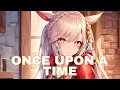 Nightcore - Once Upon A Time (Lyrics)