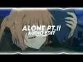 Alone PT.II - Ava Max & Alan Walker [Edit Audio]