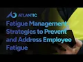 Fatigue Management Strategies to Prevent and Address Employee Fatigue