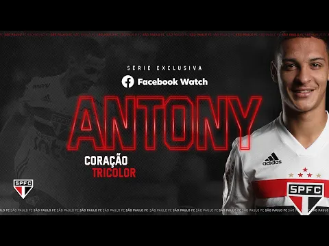 ANTONY - CORAÇÃO TRICOLOR | SPFCTV