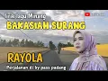 Lagu JIKO BIDUAK KARAM DI TANGAH LAI TAMPAK OMABAK NAN KA MAAMPEH _ RAYOLA BAKASIAH SURANG