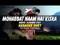 Download Lagu Mohabbat Naam Hai Kiska Karaoke ( Duet )