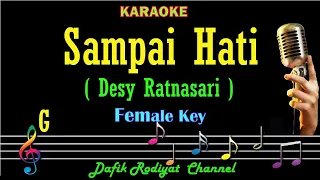 Download Sampai Hati (Karaoke) Desy Ratnasari Nada Wanita/ Cewek/ Female key G MP3