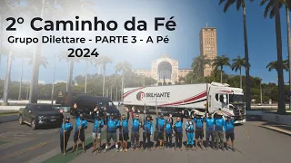 2° CAMINHO DA FÉ GRUPO DILETTARE - 2024 - PARTE 3