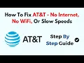 How To Fix AT T - No Internet No WiFi Or Slow Speeds