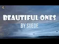 Beautiful Ones  by; Suede  (lyrics video) #lyrics #lyricsvideo #suede #alternativerock #beautifulone