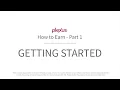 How to Earn Part 1 - Getting Started