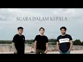 NOAH - Suara Dalam Kepala | MUSIC VIDEO COVER